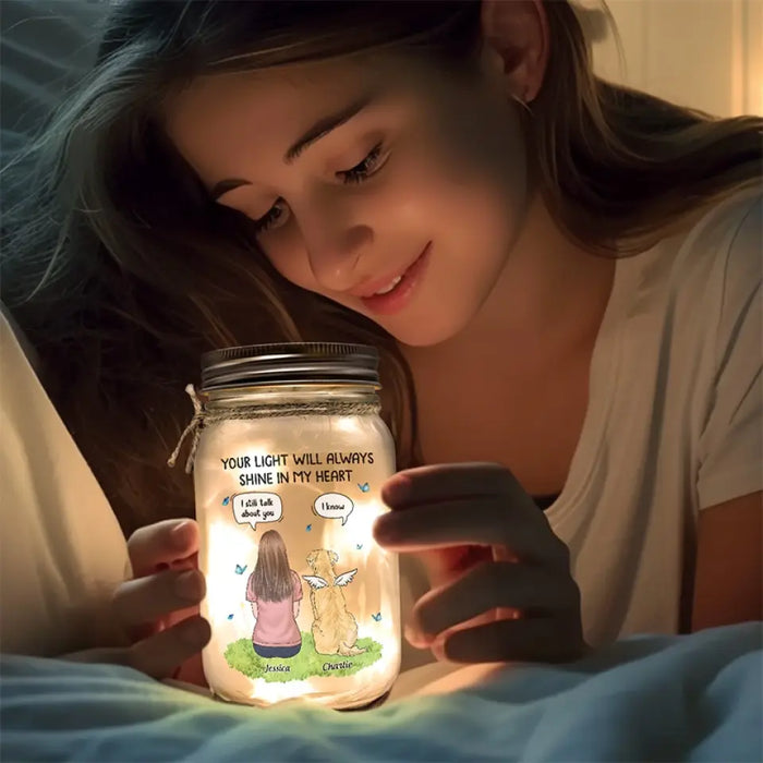 Your Light Will Always Shine In My Heart - Memorial Personalized Custom Mason Jar Light - Sympathy Gift For Pet Owners, Pet Lovers