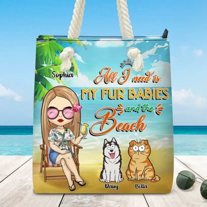 All I Need Is My Fur Babies - Dog & Cat Personalized Custom Beach Bag - Summer Vacation Gift For Pet Owners, Pet Lovers