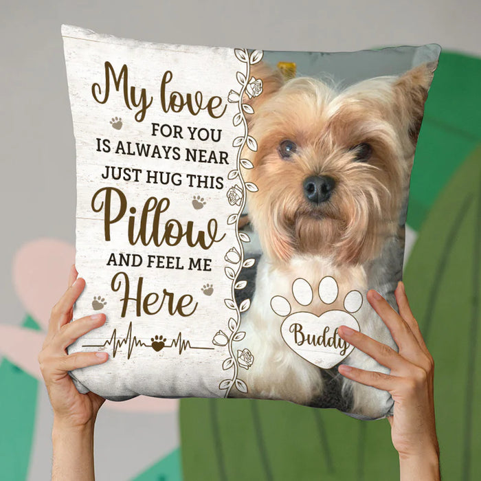 Custom Photo Hug This Pillow Then You Know I'm Here - Memorial Personalized Custom Pillow - Sympathy Gift, Gift For Pet Owners, Pet Lovers