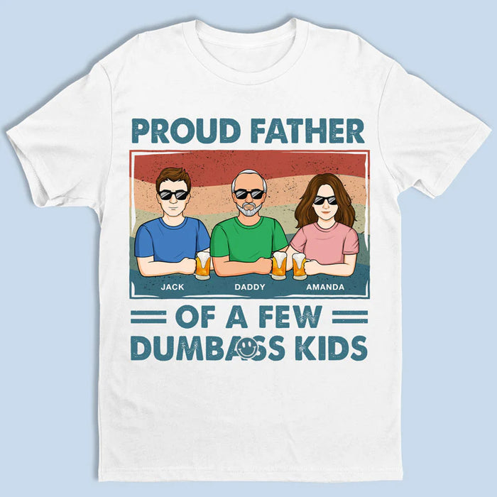 Proud Father Of A Few Kids - Family Personalized Custom Unisex T-shirt, Hoodie, Sweatshirt - Gift For Dad